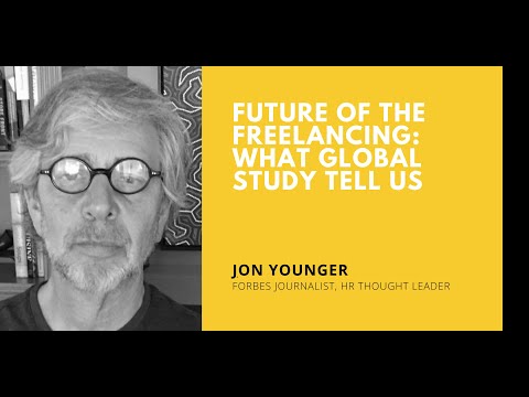 Future of the Freelancing: What Global Study Tell Us with Jon Younger, Forbes journalist